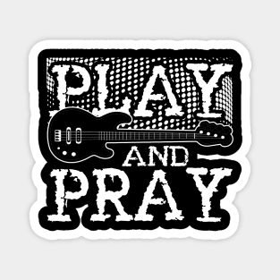 Vintage Play and Pray - Christian Guitar Lovers Bass Guitar Players Magnet