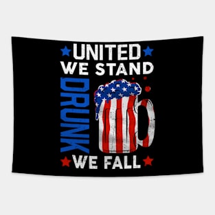 United We Stand Drunk We Fall Funny USA 4th Of July Drinking Tapestry