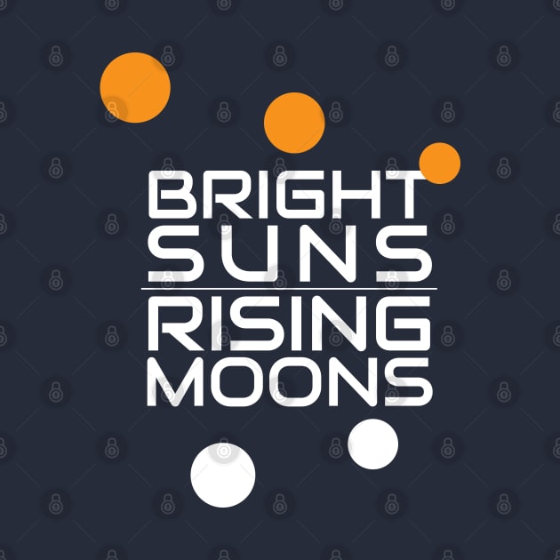 Bright Suns, Rising Moons - English - Galaxy's Edge Inspired by Here With The Ears