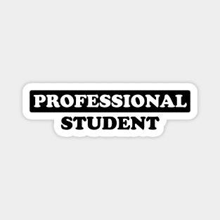 Professional Student - Humor (Dark Text) Magnet