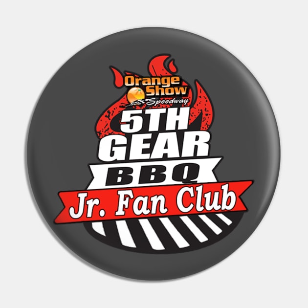 OSS 5th Gear BBQ Jr. Fan Club Pin by Orange Show Speedway