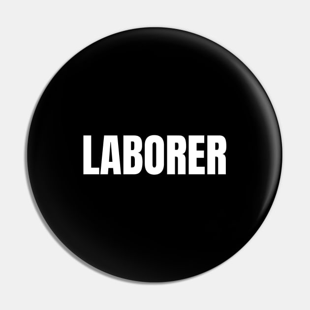 Laborer Word - Simple Bold Text Pin by SpHu24