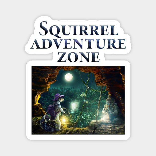 Squirrel Adventure Zone Gift for Adventures Magnet by Kacpi-Design