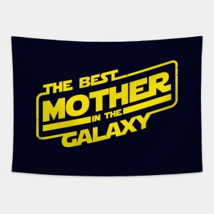 The Best Mother in the Galaxy Best Mom Gift For Her And Mothers Tapestry