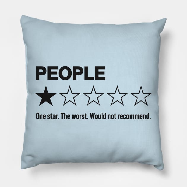 People, One Star, The Worst, Would Not Recommend: Hilarious Human Rating Pillow by TwistedCharm