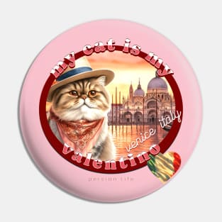 My Italian Valentine Cat Persian Life 4DP Pin