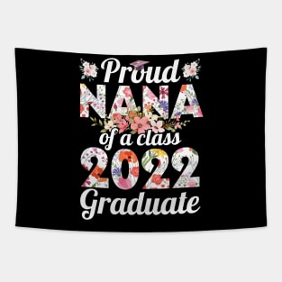 Flowers Proud Nana Of A Class Of School 2022 Senior Graduate Tapestry