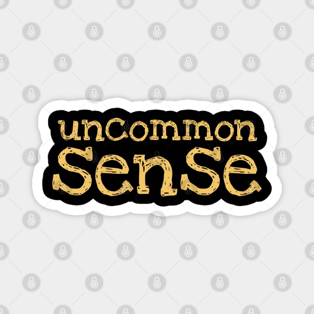 Uncommon Sense - 7 Magnet by NeverDrewBefore