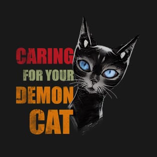 Caring for your demon cat T-Shirt