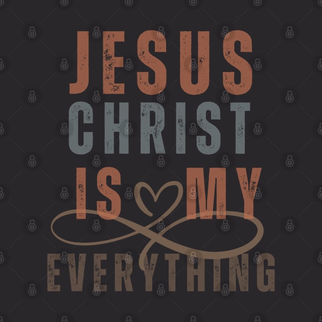 Jesus Christian is my everything by Kikapu creations