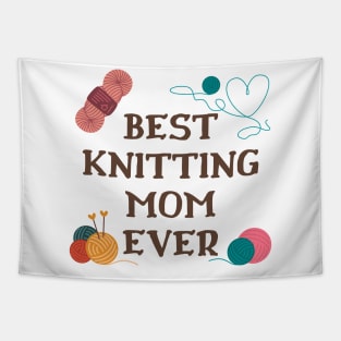 Best Knitting Mom Ever Tapestry