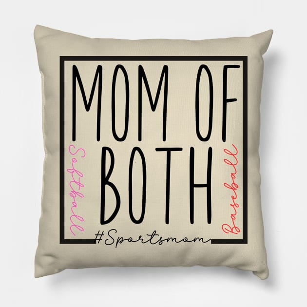 Mom of both softball baseball Pillow by PixieMomma Co