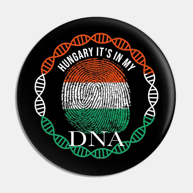 Hungary Its In My DNA - Gift for Hungarian From Hungary Pin by Country Flags