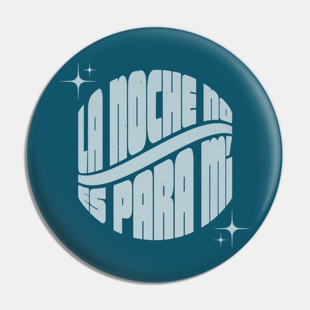 La Noche No Es Para Mí Pin by daparacami