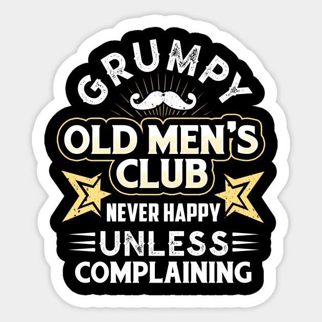 Grumpy Old Man Club - Old Man Club - Sticker | TeePublic
