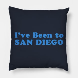 ive been to san diego, san diego padres, san diego ca, san diego loyal Pillow