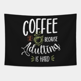 Coffee Because Adulting Is Hard Tapestry