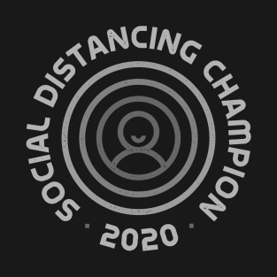 Social Distancing Champion 2020 T-Shirt