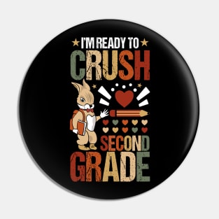 I'm Ready To Crush Second Grade Back To School Cute Rabbit! Pin