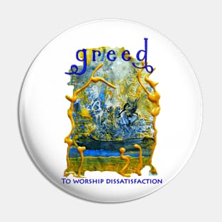 Greed- The Seven Sins Pin