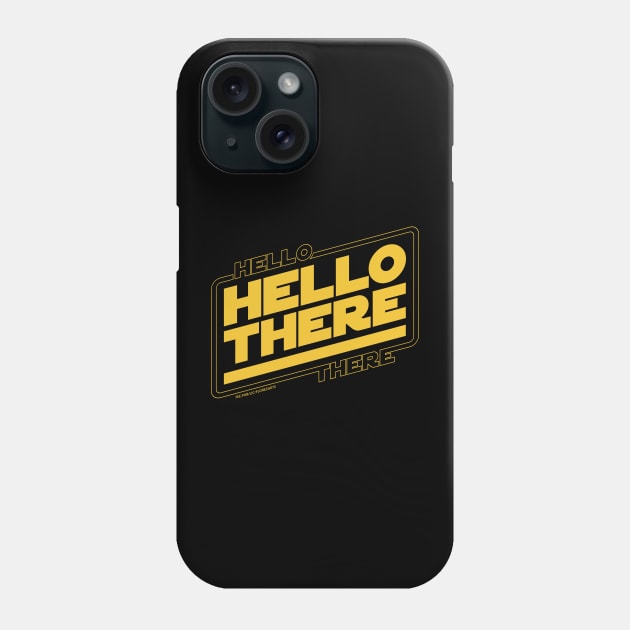 Hello There Phone Case by FloresArts