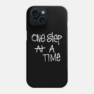 One Step At A Time Phone Case