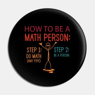 How to be a math person step 1 do math step 2 be a person funny math teacher gift Pin