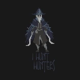 Hunters of Bloodborne - Hunters of Hunters T-Shirt