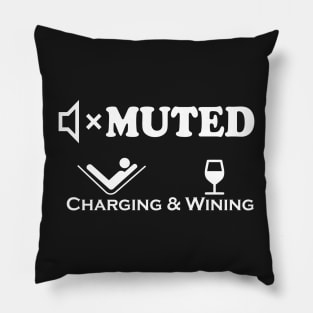 Muted. Charging and Wining. Pillow