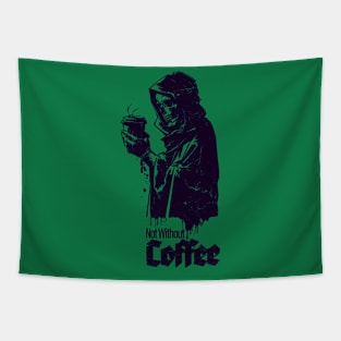 Not without my coffee Tapestry