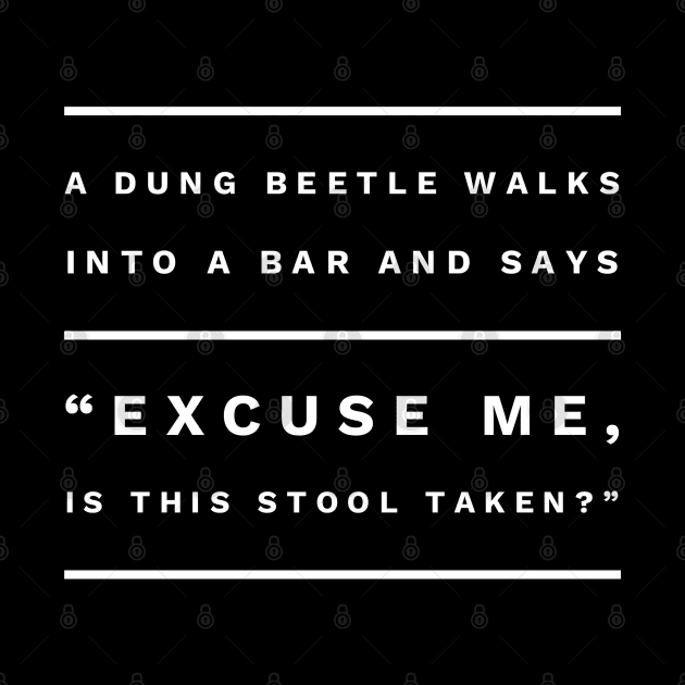 Funny Biologist Joke Dung Beetle Walks Into A Bar Science Biology Teacher by AstroGearStore