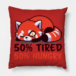 50% Tired 50% Hungry - Kawaii Tired Red Panda Design Pillow