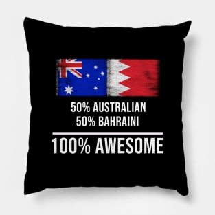 50% Australian 50% Bahraini 100% Awesome - Gift for Bahraini Heritage From Bahrain Pillow