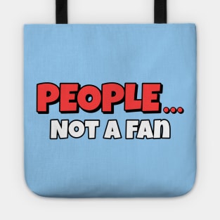 Not A Fan Tote