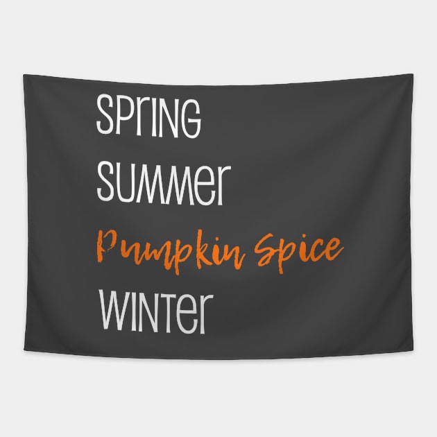 Pumpkin Spice Season Funny Fall Shirt Tapestry by YellowhammerSweetTees