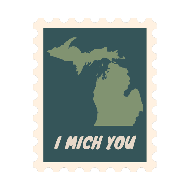 I Mich You - Michigan Postage Stamp by opptop