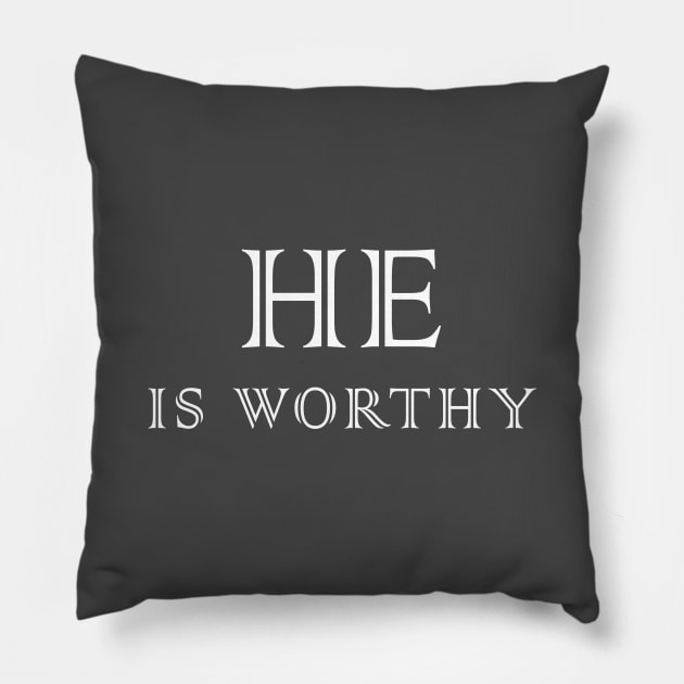 He Is Worthy - Revelation 5:9 Faith, Christianity, Jesus Pillow by Terry With The Word