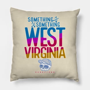 We All Know the Song West Virginia Design by Ronkytonk Pillow