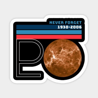 Never Forget Pluto Magnet