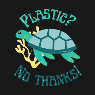 Plastic? No thanks T-Shirt