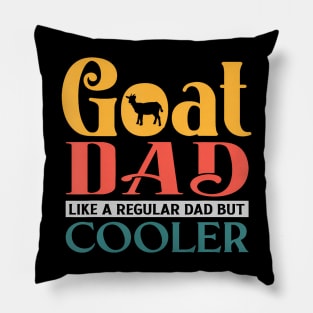 Goat Dad Like A Regular Dad But Cooler Daddy Fathers Pillow