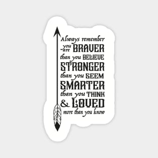 Braver, Stronger, Smarted and Loved Magnet