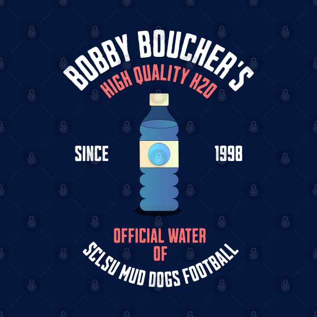 Bobby Boucher's High Quality H20 - Since 1998 by BodinStreet