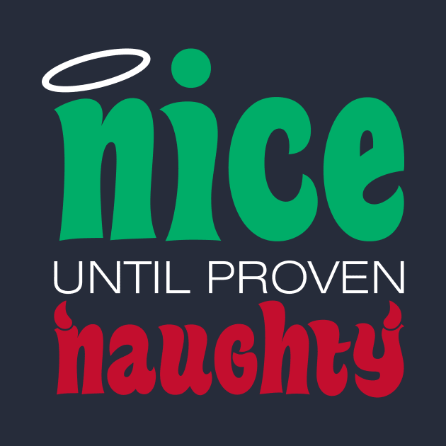 Nice until proven Naughty by artística