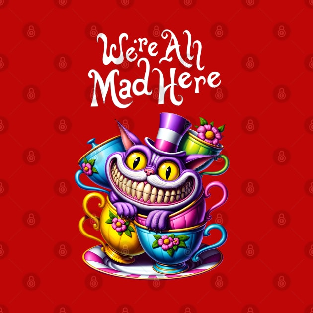 Cheshire Cat:We're All Mad Here by TooplesArt