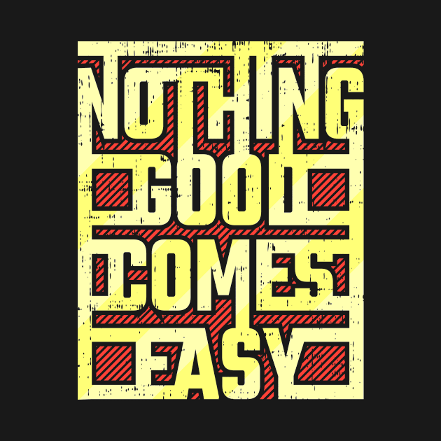 Nothing good comes easy by D3monic