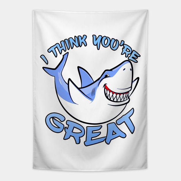 I Think You're Great Shark Blue Tapestry by Shawnsonart