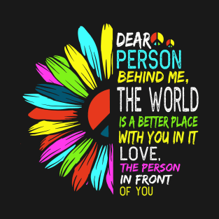 Dear Person Behind Me T-Shirt