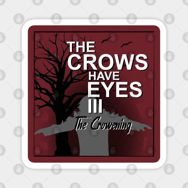 The Crows Have Eyes (Schitt’s Creek) Magnet by Salty Said Sweetly