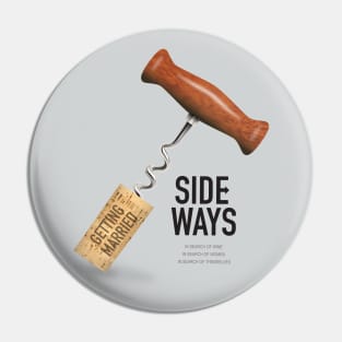 Sideways - Alternative Movie Poster Pin